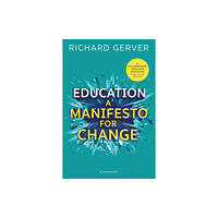 Bloomsbury Publishing PLC Education: A Manifesto for Change (häftad, eng)