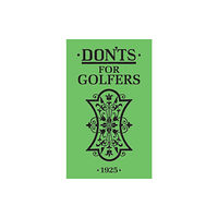 Bloomsbury Publishing PLC Don'ts for Golfers (inbunden, eng)