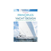 Bloomsbury Publishing PLC Principles of Yacht Design (inbunden, eng)