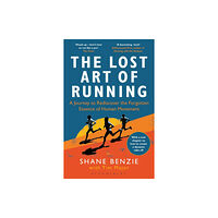 Bloomsbury Publishing PLC The Lost Art of Running (häftad, eng)