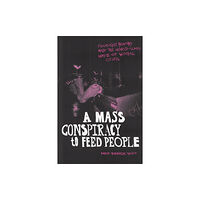 Duke university press A Mass Conspiracy to Feed People (häftad, eng)