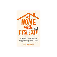 Little, Brown Book Group At Home with Dyslexia (häftad, eng)