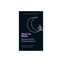 Little, Brown Book Group How To Beat Insomnia and Sleep Problems (häftad, eng)