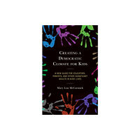 Bloomsbury Publishing PLC Creating a Democratic Climate for Kids (inbunden, eng)