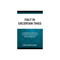 Bloomsbury Publishing PLC Italy in Uncertain Times (häftad, eng)