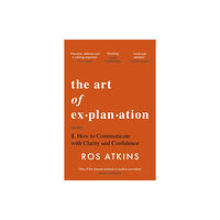 Headline Publishing Group The Art of Explanation (häftad, eng)