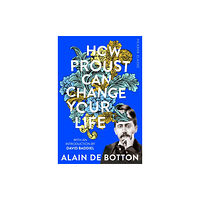 Pan Macmillan How Proust Can Change Your Life (häftad, eng)
