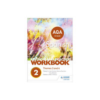 Hachette Learning AQA A-level Spanish Revision and Practice Workbook: Themes 3 and 4 (häftad, eng)