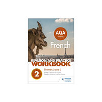 Hachette Learning AQA A-level French Revision and Practice Workbook: Themes 3 and 4 (häftad, eng)