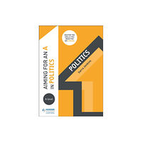 Hachette Learning Aiming for an A in A-level Politics (häftad, eng)