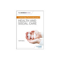 Hachette Learning My Revision Notes: Cambridge Technicals Level 3 Health and Social Care (häftad, eng)