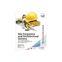 Hachette Learning The City & Guilds Textbook: Site Carpentry and Architectural Joinery for the Level 2 Apprenticeship (6571), Level 2 Tech...