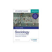 Hachette Learning AQA A-level Sociology Student Guide 3: Crime and deviance with theory and methods (häftad, eng)