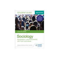 Hachette Learning OCR A-level Sociology Student Guide 1: Socialisation, culture and identity with Family and Youth subcultures (häftad, en...