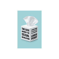 Polity Press The Case Against the Sexual Revolution (häftad, eng)