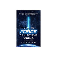 Little, Brown & Company How the Force Can Fix the World (inbunden, eng)