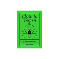 Ebury Publishing How to Vegan (inbunden, eng)