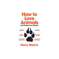 Vintage Publishing How to Love Animals (häftad, eng)