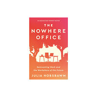 John Murray Press The Nowhere Office (inbunden, eng)