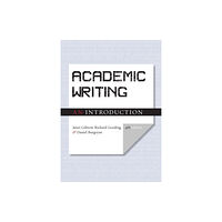 Broadview Press Ltd Academic Writing: An Introduction - Fourth Edition (häftad, eng)