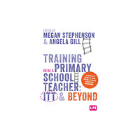 Sage Publications Ltd Training to be a Primary School Teacher: ITT and Beyond (häftad, eng)