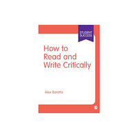 Sage Publications Ltd How to Read and Write Critically (häftad, eng)