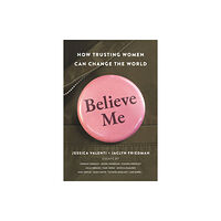 Seal Press Believe Me (inbunden, eng)