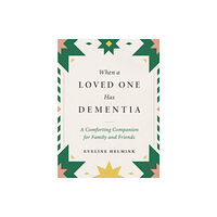 The Experiment LLC When a Loved One Has Dementia (inbunden, eng)
