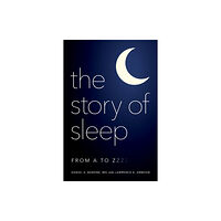 Bloomsbury Publishing PLC The Story of Sleep (inbunden, eng)