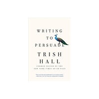 W W Norton & Co Ltd Writing to Persuade (häftad, eng)