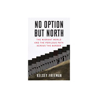Ig Publishing No Option But North (häftad, eng)
