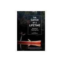 Workman Publishing The Catch of a Lifetime (inbunden, eng)