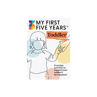 Bloomsbury Publishing PLC My First Five Years Toddler (häftad, eng)