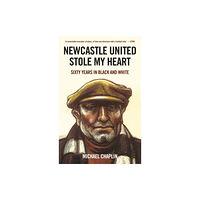 C hurst & co publishers ltd Newcastle United Stole My Heart (inbunden, eng)