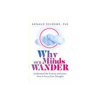 Headline Publishing Group Why Our Minds Wander (häftad, eng)