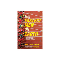 Headline Publishing Group The Fastest Men on Earth (häftad, eng)