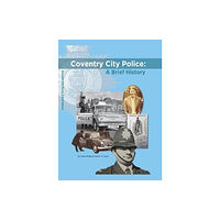 Mapseeker Digital Ltd Coventry City Police: A Brief History (inbunden, eng)