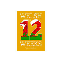 Gwasg Carreg Gwalch Welsh in 12 Weeks (häftad, eng)