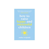 Cornerstone How to Raise Happy and Successful Children (häftad, eng)