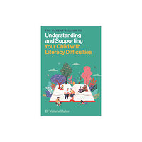Jessica kingsley publishers The Parent’s Guide to Understanding and Supporting Your Child with Literacy Difficulties (häftad, eng)