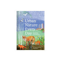 Batsford Urban Nature Every Day (inbunden, eng)