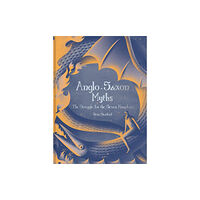 Batsford Anglo-Saxon Myths (inbunden, eng)