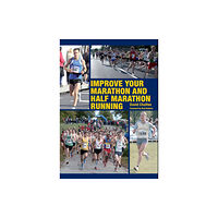 The Crowood Press Ltd Improve Your Marathon and Half Marathon (häftad, eng)