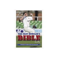 The Crowood Press Ltd The Fast Bowler's Bible (häftad, eng)