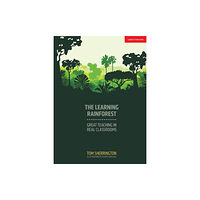 Hachette Learning The Learning Rainforest: Great Teaching in Real Classrooms (häftad, eng)