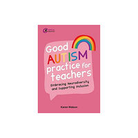 Taylor & francis ltd Good Autism Practice for Teachers (häftad, eng)