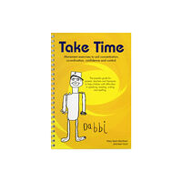 Robinswood Press Ltd Take Time: Movement Exercises for Parents, Teachers and Therapists of Children with Difficulties in Speaking, Reading, W...