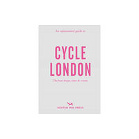 Hoxton Mini Press An Opinionated Guide to Cycle London (häftad, eng)