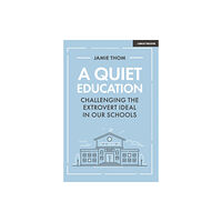 Hachette Learning A Quiet Education: Challenging the extrovert ideal in our schools (häftad, eng)