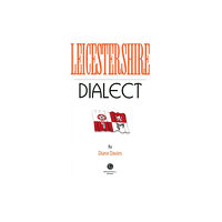 Bradwell Books Leicestershire Dialect (häftad, eng)